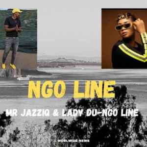 Mr jazziq & Lady Du – Ngo Line