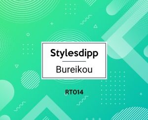 EP: Stylesdipp – Bureikou