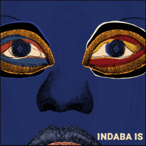 ALBUM: Various Artists – Indaba Is