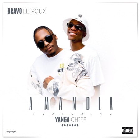 Bravo Le Roux – Amandla Ft. Yanga Chief