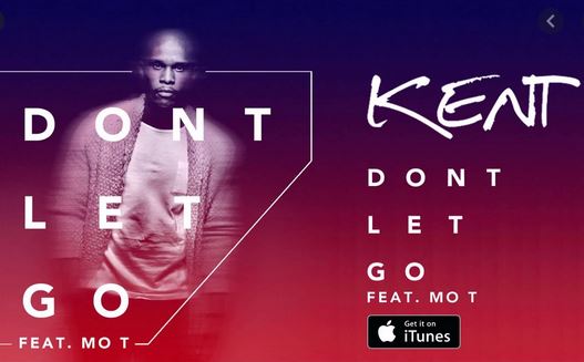 DJ Kent Don’t Let Go Mp3 Download Fakaza