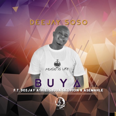 Deejay Soso – Buya Ft. Deejay Athie, Asemahle & Sbuda Skopion