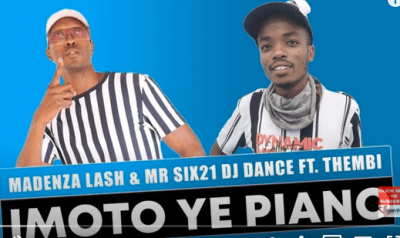 Madenza Lash & Mr Six21 DJ Dance – Imoto ye Piano Ft. Thembi