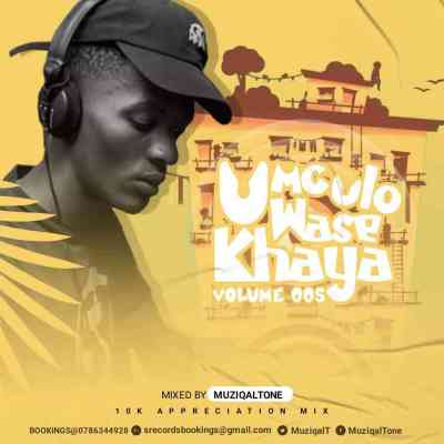 Muziqal Tone – UmculoWaseKhaya #005 (10K Appreciation Mix)