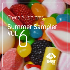 Ohyea Muziq – Summer Sampler Vol. 6