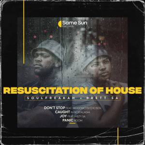 EP: Soulfreakah & Brett SA – Resuscitation Of House