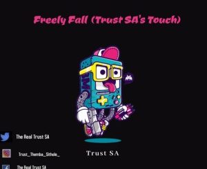 Soultronixx Deep, Lebo – Freely Fall (Trust SA Touch)