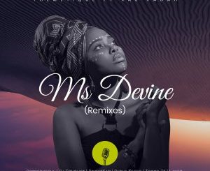 Themetique, Ras Vadah – Ms Devine (Remixes)