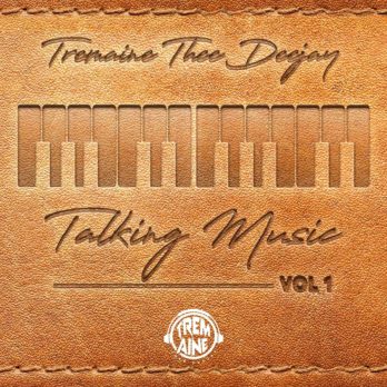 Tremaine Thee DeeJaY – Talking Music Vol. 1 Mix