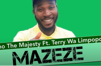 Vicho the Majesty – Mazeze Ft. Terry wa Limpopo (Original)