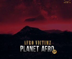 EP: Afro Victimz – Planet Afro