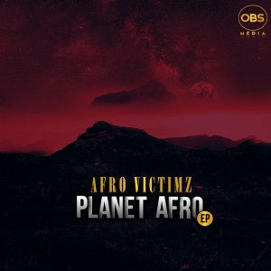 EP: Afro Victimz – Planet Afro