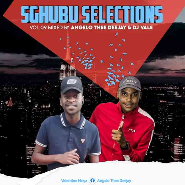 Angelo Thee DJ & DJ Vale Sgubhu Selection Vol. 09 Mix MP3 DOWNLOAD