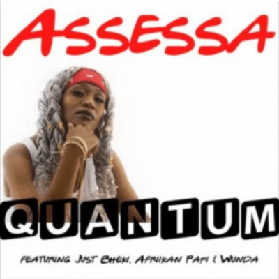 Assessa – Quantum Ft. Afriikan Papi, Wunda & Just Bheki