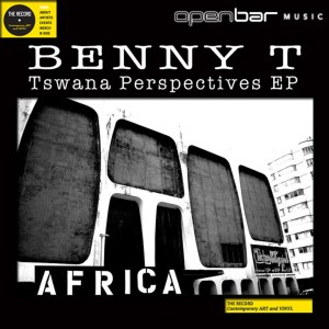 EP: Benny T – Tswana Perspectives Part.1 (2013)