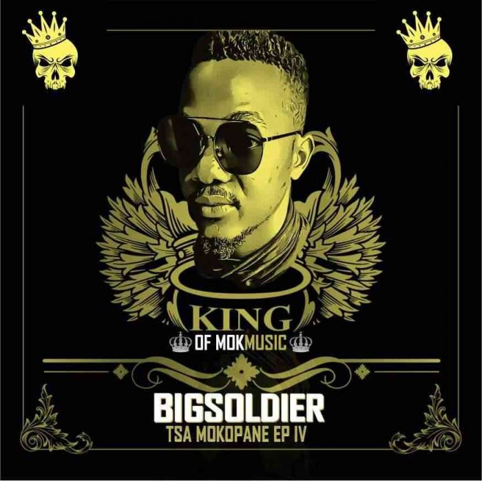 EP: Big Soldier & Tsamokopane IV – Journey To Success