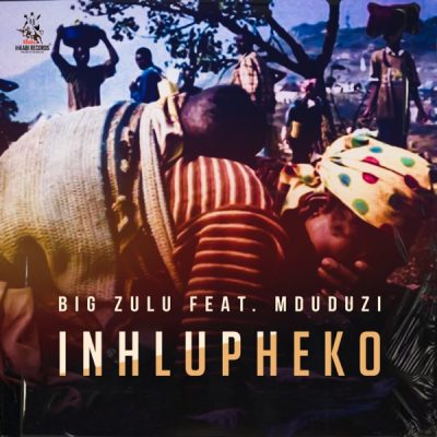 Video: Big Zulu – Inhlupheko Ft. Mduduzi