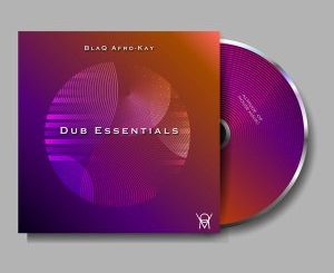EP: BlaQ Afro-Kay – Dub Essential