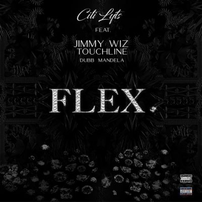 DJ Citi Lyts – Flex Ft. Touchline, Jimmy Wiz & Dubb Mandela