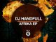 EP: DJ HandFull – Afrika