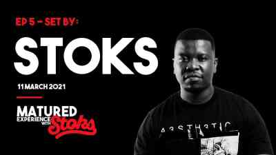 DJ Stoks – Matured Experience with Stoks (Episode 5)