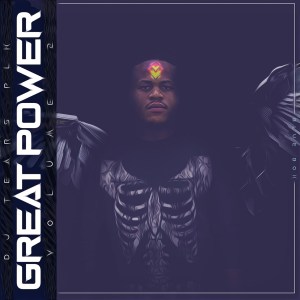 Album: DJ Tears PLK – Great Power Vol. 2