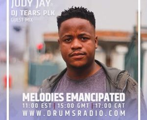 DJ Tears PLK – Melodies Emancipated (Guest Mix)
