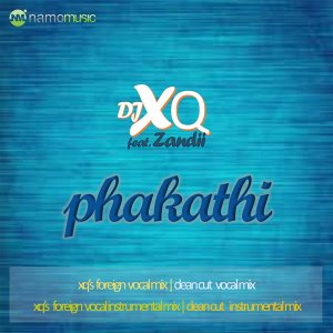 DJ XQ & Zandi – Phakathi