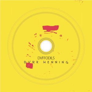 Album: DVRK Henning – Dvffodils