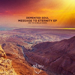 EP: Demented Soul – Message To Eternity