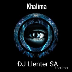 Dj Llenter SA – Khalima