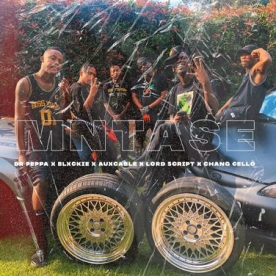 Dr Peppa – Mntase Ft. Blxckie, Chang Cello, Aux Cable & Lord Script