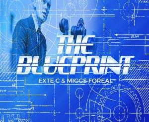 Exte C & Miggs Foreal ​–​ Blue Print