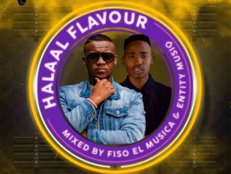Fiso El Musica & Entity MusiQ – Halaal Flavour #043 (100% Production Mix)