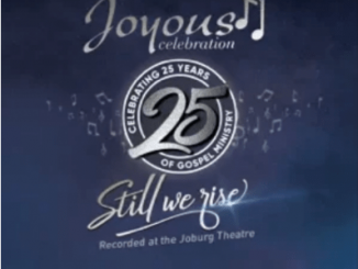 ALBUM: Joyous Celebration – Still We Rise: Live At The Joburg Theatre (Live)