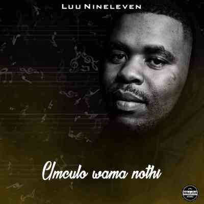 Album Luu Nineleven – Umculo wama Nothi