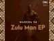 EP: Mageba SA – Zulu Man
