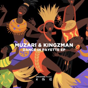 EP: Muzari & Kingzman – Dance In Payette