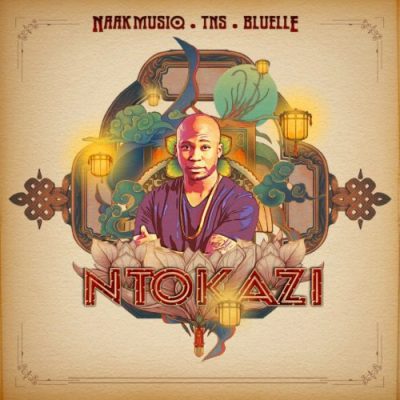 NaakMusiq – Ntokazi Ft. TNS & Bluelle