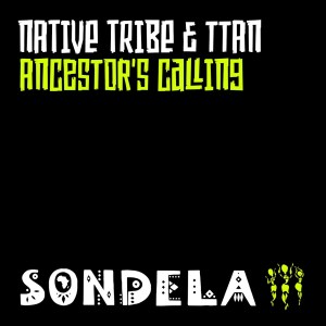 Native Tribe, Ttan – Ancestor’s Calling (Enoo Napa Extended Rituals Mix)