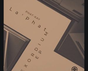 EP: Phat-Kay La’Phat – Exordium