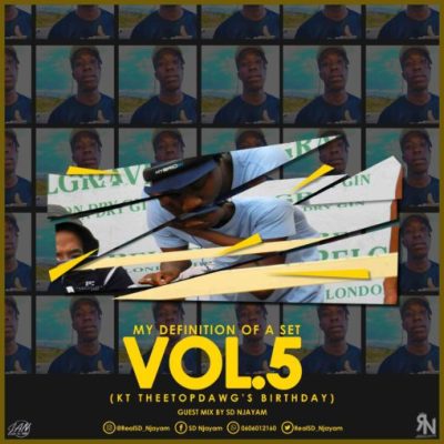 SD Njayam – My Definition Of A Set Vol.5 (KT TheeTopDawg’s Birthday)