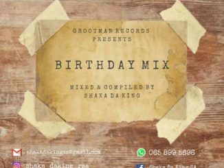 Shaka Da King – Birthday Mix
