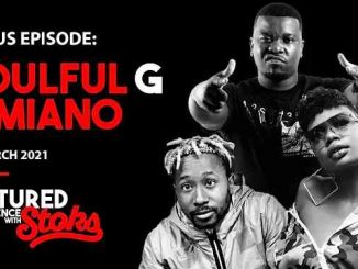 Soulful G & Miano – Matured Experience with Stoks (Episode 7)