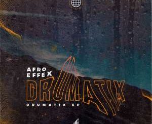 EP: Afro Effex – Drumatix