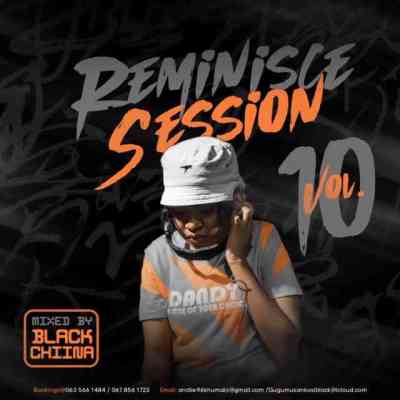 Black Chiina – Reminisce Sessions Vol.10