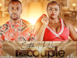 Decouple – Sethla Mo Nee Ft. Dj Sunco & Queen Jenny