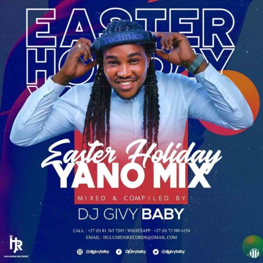 Dj Givy Baby – Easter Holiday Yano Mix