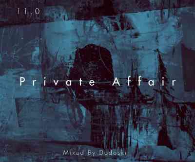Dodoskii – Private Affair 11.0 (Piano Edition)