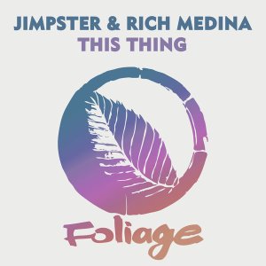 Jimpster & Rich Medina – This Thing